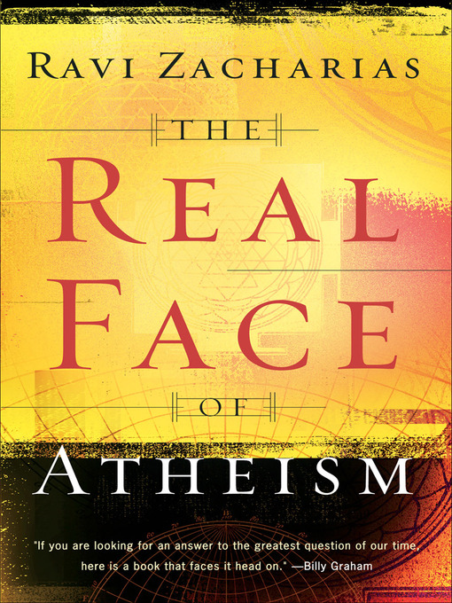 Title details for The Real Face of Atheism by Ravi Zacharias - Available